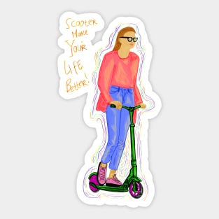 Scooter make your life better Sticker